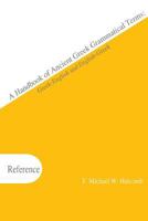 A Handbook of Ancient Greek Grammatical Terms: Greek-English and English-Greek 0615804098 Book Cover