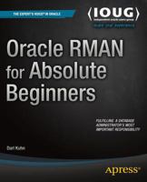 Oracle RMAN for Absolute Beginners 1484207645 Book Cover