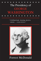 The Presidency of George Washington 0700601104 Book Cover