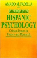 Hispanic Psychology: Critical Issues in Theory and Research 0803955537 Book Cover