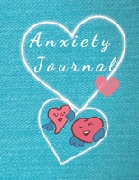 Anxiety Journal: Eliminate Anxiety and Find Peace: Anti-Anxiety Therapy Logbook, Getting Over Anxiety, Depression, Anger.(146 Pages, 8.5 x 11) 1674408293 Book Cover