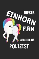 Dieser Einhorn Fan Arbeitet Als Polizist: (A5) 6x9 Zoll - Kariert - 120 Seiten - Geburtstags Geschenk (German Edition) 1670208796 Book Cover