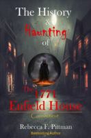 The History and Haunting of the 1771 Enfield House: Connecticut Demon House 0998369284 Book Cover