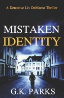 Mistaken Identity: A Detective Liv DeMarco Thriller 194271033X Book Cover