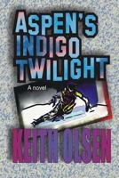 Aspen's Indigo Twilight 149221292X Book Cover