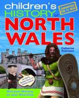 Children's History of North Wales. Catherine Robinson 1849931526 Book Cover