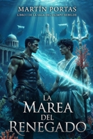 La Marea del Renegado: (Saga del Olimpo Rebelde nº 1) (Spanish Edition) B0GTBF7B6W Book Cover