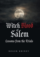 Witch Blood of Salem: Lessons from the Trials 1728319706 Book Cover