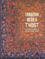 Tradition with a Twist: Variations on Your Favorite Quilts 1571200029 Book Cover