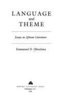 Language and Theme: Essays on African Literature 0882580647 Book Cover