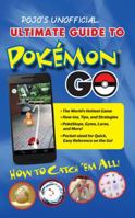 Game Raiders Presents Catch ‘Em All: The Ultimate Guide to Pokemon GO 1629374040 Book Cover