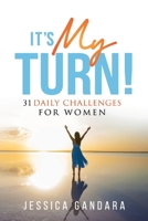 It's My Turn: 31 Daily Challenges for Women B0CPWCD6R5 Book Cover