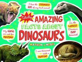 Totally Amazing Facts about Dinosaurs 1543529267 Book Cover