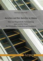 Sprachen Und Ihre Sprecher in Litauen: Eine Soziolinguistische Untersuchung Zum Sozialen Status Des Litauischen, Polnischen Und Russischen 3832542523 Book Cover