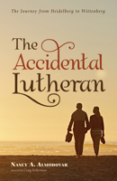 The Accidental Lutheran 1532668163 Book Cover