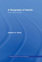 Geography of Islands: Small Island Insularity (Routledge Studies in Human Geography) 1857288653 Book Cover