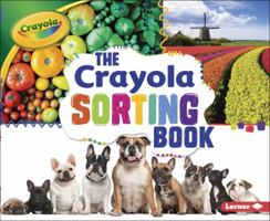 The Crayola Sorting Book the Crayola Sorting Book 1512455725 Book Cover