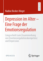 Depression im Alter – Eine Frage der Emotionsregulation: Längsschnitt zum Zusammenhang von Emotionsregulationskompetenz und Depression 3658414480 Book Cover