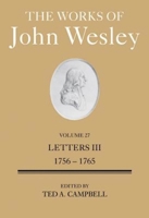 The Works of John Wesley Volume 27: Letters III 150180622X Book Cover