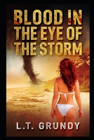 Blood In The Eye of the Storm Book 3 B08RSDQH7V Book Cover