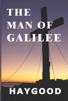 The Man of Galilee 1535092599 Book Cover