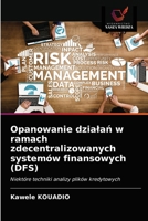 Opanowanie dziala&#324; w ramach zdecentralizowanych systemów finansowych (DFS) 6203277290 Book Cover