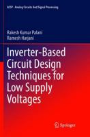 Inverter-Based Circuit Design Techniques for Low Supply Voltages 3319466267 Book Cover