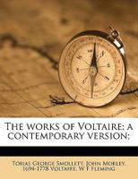 The works of Voltaire, a contemporary version Volume 12 1177087014 Book Cover