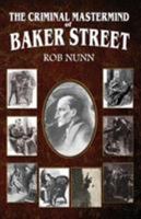 The Criminal Mastermind of Baker Street 1787051749 Book Cover