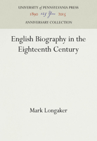 English Biography In The Eighteenth Century 1014879965 Book Cover