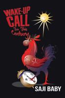 Wake-Up Call for This Century 1482887053 Book Cover