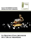Le Destin d'un creuseur de l'Or au Maniema (French Edition) 6209170277 Book Cover