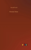 Horses Nine: Stories of Harness and Saddle 1978245351 Book Cover