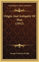 Origin and Antiquity of Man 1167241789 Book Cover