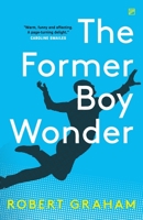 The Former Boy Wonder 1912436930 Book Cover