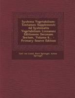 Systema Vegetabilium: Tentamen Supplementi Ad Systematis Vegetabilium Linnaeani Editionem Decimam Sextam, Volume 6... - Primary Source Editi 129419478X Book Cover