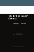 The FFT in the 21st Century: Eigenspace Processing 1402076754 Book Cover