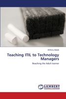 Teaching ITIL to Technology Managers 3659222240 Book Cover