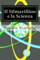 The Silmarillion and the Science 1500890898 Book Cover