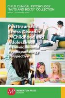 Post Traumatic Stress Disorder in Childhood and Adolescence: A Developmental Psychopathology Perspective 1606509292 Book Cover