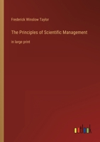 The Principles of Scientific Management: in large print 3368353209 Book Cover