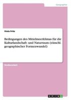 Bedingungen des Mittelmeerklimas für die Kulturlandschaft- und Naturraum (einschl. geographischer Formenwandel) 3656434808 Book Cover
