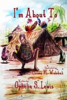 I'm About To 1945408006 Book Cover