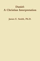 Daniel: A Christian Interpretaton 1329395360 Book Cover