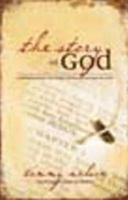 The Story of God: Understanding the Bible from Beginning to End 1928828213 Book Cover