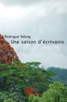 Une saison d'écrivains (French Edition) 2812184884 Book Cover