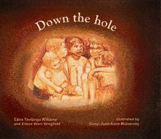 Down the Hole Up the Tree Across the Sandhills...: ...Running from the State and Daisy Bates 1864650249 Book Cover