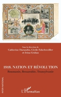 1918. Nation et révolutions: Roumanie, Bessarabie, Transylvanie (Inter-National) 2343250162 Book Cover