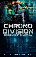 Chrono Division: Guardians of Tomorrow B0DYRVWJNG Book Cover