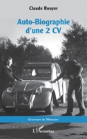 Auto-Biographie d’une 2 CV (Graveurs de Mémoire) (French Edition) 2336491893 Book Cover